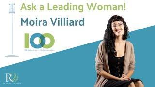 Ask a Leading Woman: Moira Villiard