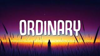 Alex Warren - Ordinary (Lyrics)