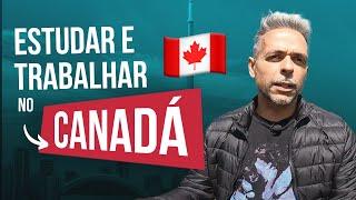 Estudar e Trabalhar no Canadá