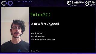 A New Futex2() System Call | Open Source Summit Europe 2020