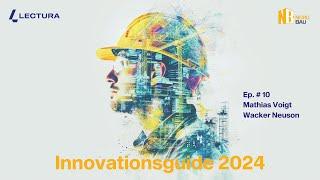 NordBau Innovationsguide 2024: EP#10 – Mathias Voigt, Wacker Neuson