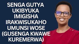 SENGA GUTYA UKIBYUKA Imigisha Irakwisukaho Umunsi WOSE (GUSENGA KWAWE KUREMERWA) -MAZIMPAKA Hortense