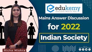 Indian Society Mains Question Discussion | UPSC CSE Mains | Edukemy