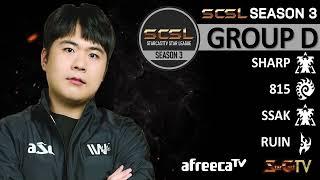 [ENG] SCSL S3 Ro.32 Group D (Sharp, Ssak, Ruin and 815) - StarCastTV English