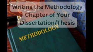 Writing the Methodology Chapter of Your Dissertation course