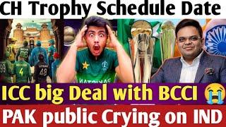 PAK on BCCI big Deal with ICC | CHAMPIONS TROPHY 2025 schedule Date is Here PCB made PAK fans Angry