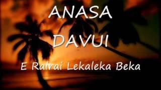 Anasa Davui - E Rairai Lekaleka Beka