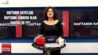 Nilrtv Haftalık Haberler, Bahar Aslan ile Haftanın Kayıtları, #nilrtvhaber