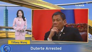 Duterte Arrested, What's Up Taiwan – News at 14:00, March 11, 2025｜TaiwanPlus News