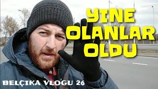 Belçika Vlogu 26 - video çekerken olanlar oldu