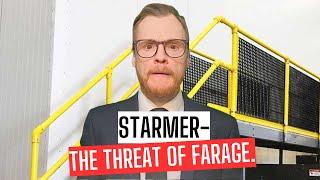 Starmer  The Threat of Farage.