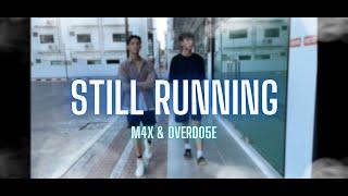 Still Running - M4X FT.OVERD05E [OFFICAIL MV]