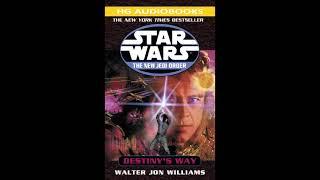 STAR WARS The New Jedi Order Destiny's Way - Part 2 of 2 Full Unabridged Audiobook NJO BOOK 14