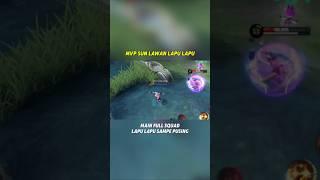 SUN MVP LAWAN LAPU - LAPU | LAPU - LAPU KEJAR SUN SAMPE PUSING #new #shorts #reels #mobilelegends