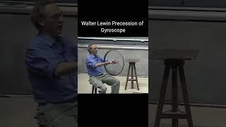 Precession Of Gyroscope || Walter Lewin || #shorts #physics #motivation