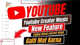 Youtube Creator Music Complete Correct Steps, New Youtube Feature 2023