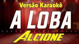 Alcione - A Loba (Tom baixo) Karaokê