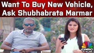 Want To Buy New Vehicle, Ask Shubhabrata Marmar | OVERDRIVE | CNBC TV18