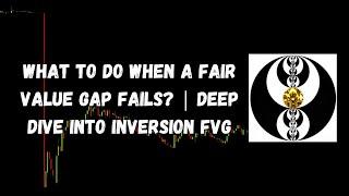 ICT Gems - What to do when a Fair Value Gap fails? | Deep Dive into Inversion FVG