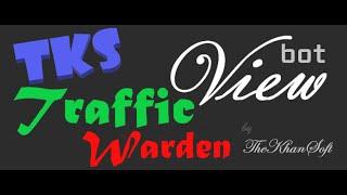 TKS Traffic Warden - A View Bot, YouTube Views Generator