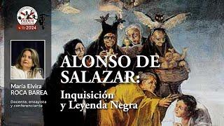 Alonso de Salazar: Inquisición y Leyenda Negra. Con Elvira Roca Barea