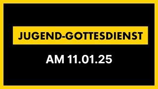 Arche Jugend-Gottesdienst | 11.01.2025