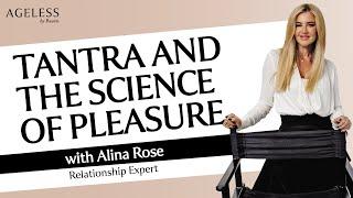 Tantra And The Science Of Pleasure With Alina Rose