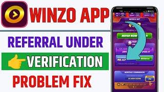 Winzo App Referral Under Verification Problem | Winzo App Referral Under Verification | Winzo App