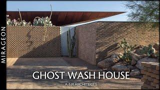 It's Not a House in the Desert, but a House of the Desert | Ghost Wash House