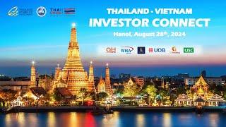 THAILAND - VIETNAM INVESTOR CONNECT