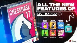 All the ChessBase 17 new features explained in depth | IM Sagar Shah