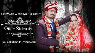 Cinematic Wedding Highlight 2021 || Sweet Couple || Om weds Suman || Raj Creation Photography