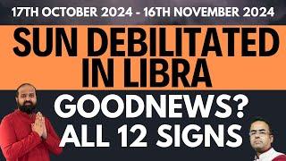 Sun Enters Libra for a Debilitated Month of October 2024 | Sun in Libra | Libra Sun | Neecha Sun