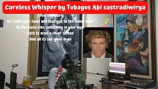 Careless Whisper by George Michael Cover Tubagus Abi Sastradiwirya