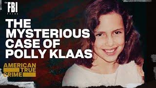 Polly Klaas: Kidnapped | FULL EPISODE | The FBI Files