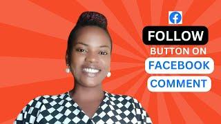 How to Add Follow Button on Facebook Comment [2024]