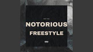 NOTORIOUS (FREESTYLE)