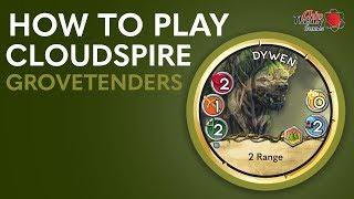 Cloudspire Learn to Play: Grovetender Faction