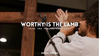 Worthy Is The Lamb | Jesus Image