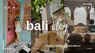 Exploring Bali's Best Cafés and Restaurants in 4 Days (ft. Seminyak, Canggu, Kuta)