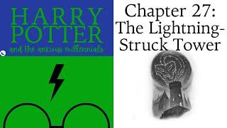 6.27 - The Lightning-Struck Tower | HARRY POTTER AND THE ANXIOUS MILLENNIALS