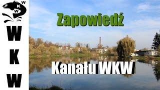 Zapowiedź kanału Wędkarstwo Kazimierza Wielka|Kanał wędkarski|Filmy Wędkarskie|Wędkarstwo 2015