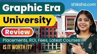 Graphic Era University (GEU), Dehradun Review | Fees, Placements, Courses, Cutoff