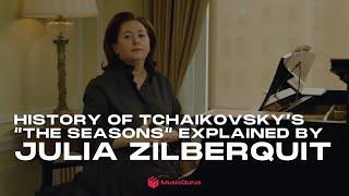 History of Tchaikovsky's "The Seasons" by pianist Julia Zilberquit on MusicGurus