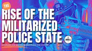 Dhoruba Bin-Wahad and the Rise of the Militarized Police State