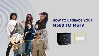 Upgrade your M580 to MSTV