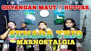 Huturr || SENADA TRIO - MARNOSTALGIA Cipt. Monaky Manalu