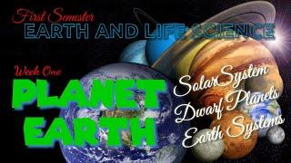 THE PLANET EARTH | EARTH AND LIFE SCIENCE | SCIENCE 11 - MELC 1 & 2