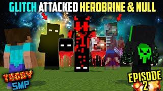 GLITCH KILLED MULTIVERSE HEROBRINE AND NULL? - SHORT MOVIE I TEDDY SMP {S3EP02}