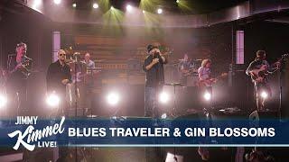 Blues Traveler & Gin Blossoms – Run Around/Hey Jealousy (Medley)